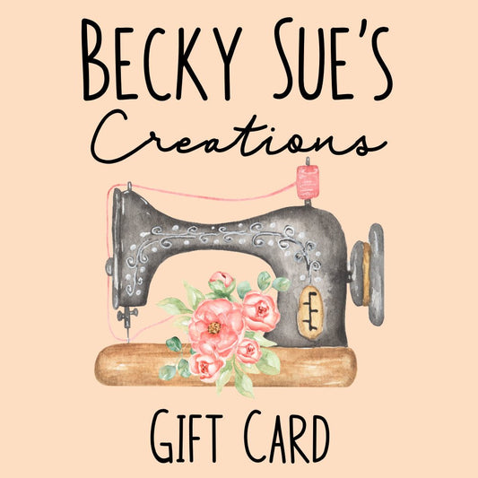 $10 Becky Sue's Creations Gift Card - Becky Sue's Creations - Becky Sue's Creations